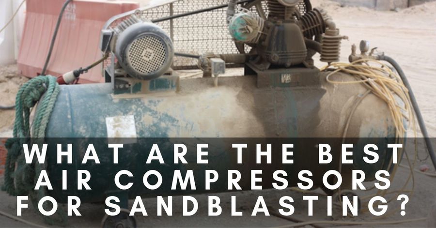 best-air-compressors-for-sandblasting